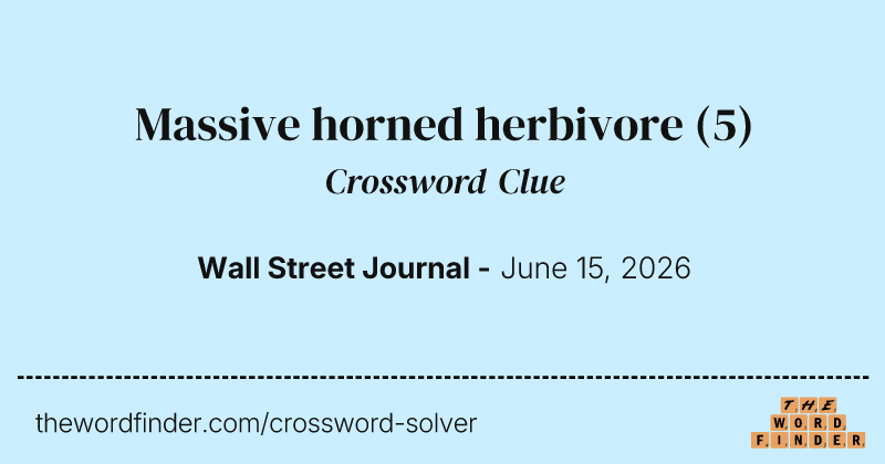 Massive horned herbivore crossword clue image