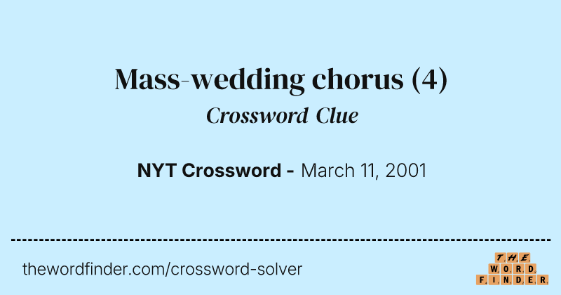 Mass-wedding chorus crossword clue image