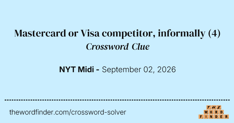 Mastercard or Visa competitor, informally crossword clue image