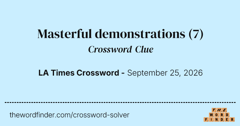 Masterful demonstrations crossword clue image