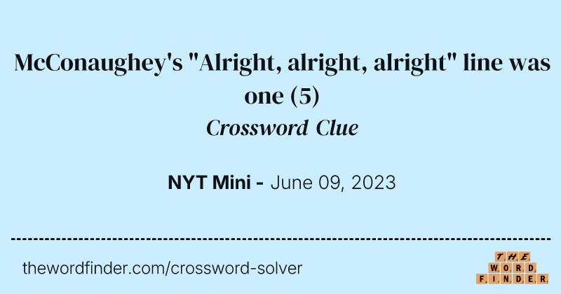 McConaughey's "Alright, alright, alright" line was one crossword clue image