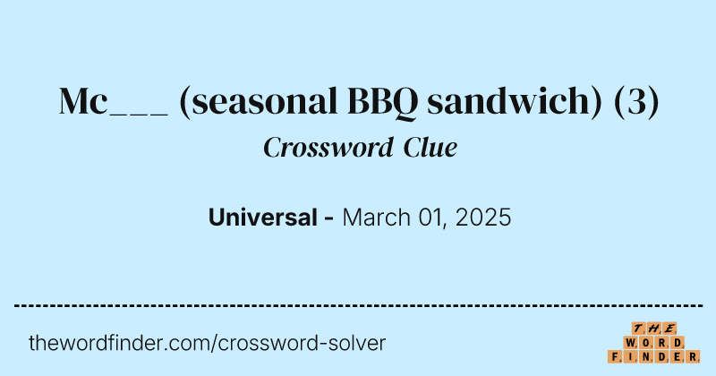 Mc___ (seasonal BBQ sandwich) crossword clue image
