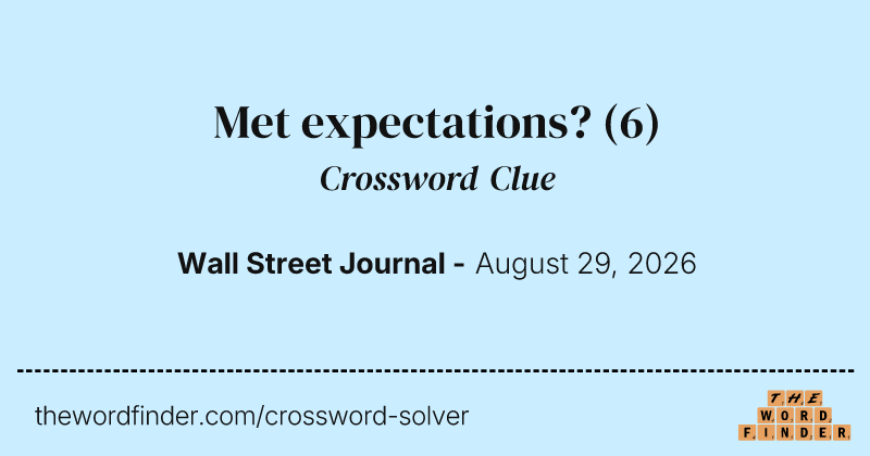 Met expectations? crossword clue image