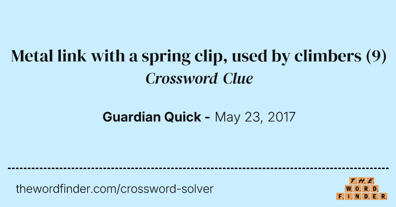 Metal link with a spring clip, used by climbers crossword clue image