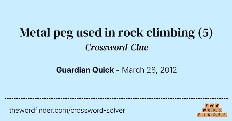 Metal peg used in rock climbing crossword clue image