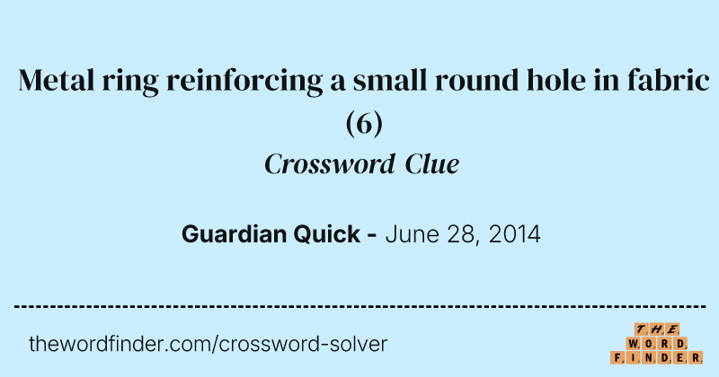 Metal ring reinforcing a small round hole in fabric crossword clue image