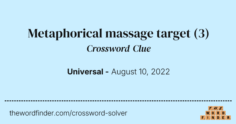 Metaphorical massage target crossword clue image