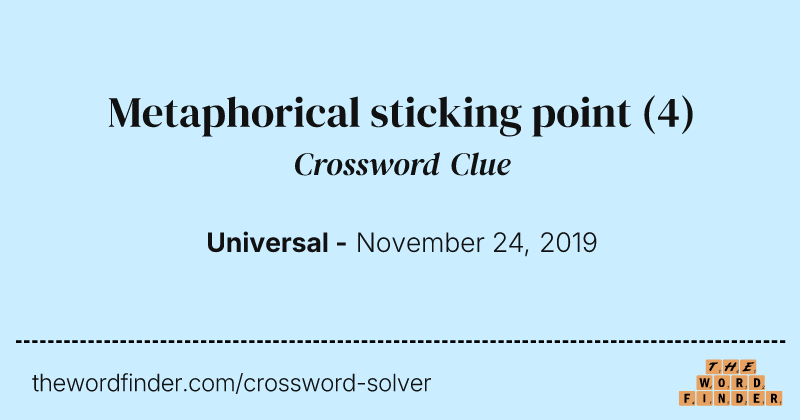 Metaphorical sticking point crossword clue image