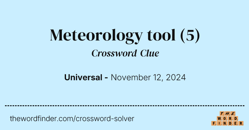 Meteorology tool crossword clue image