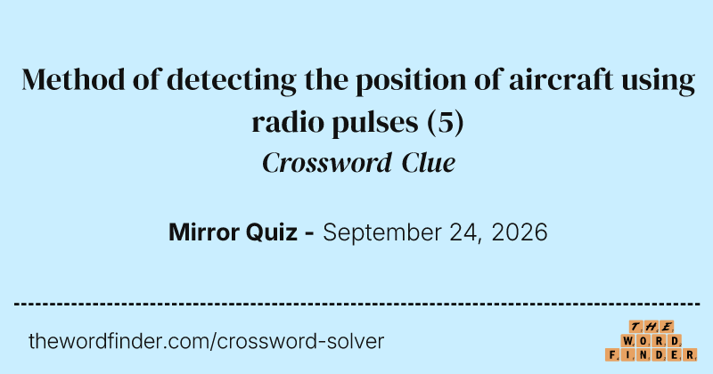 Method of detecting the position of aircraft using radio pulses crossword clue image