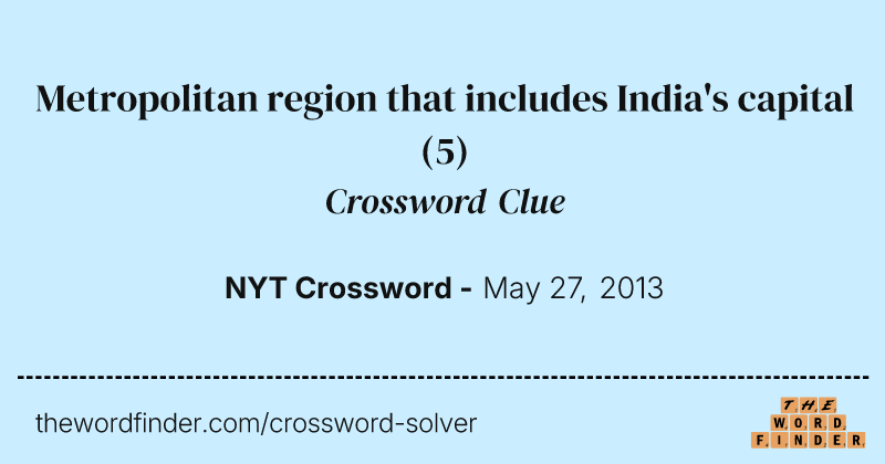 Metropolitan region that includes India's capital crossword clue image