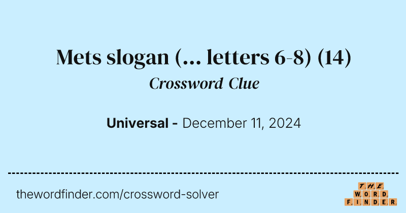 Mets slogan (... letters 6-8) crossword clue image