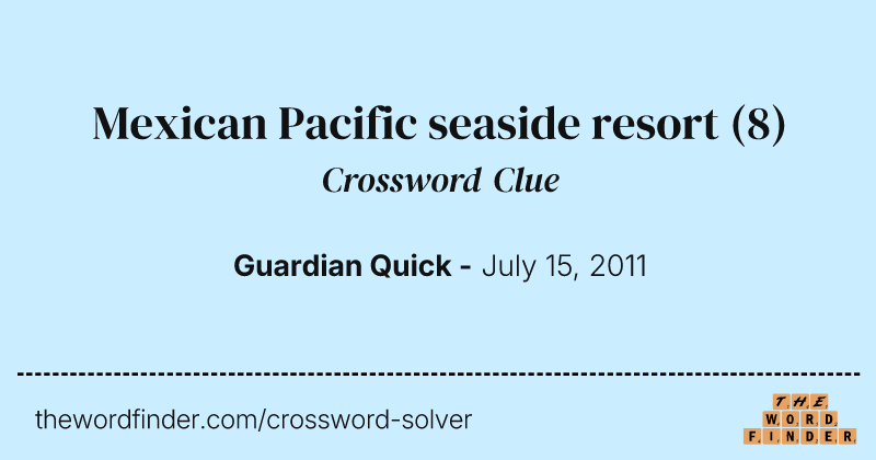 Mexican Pacific seaside resort crossword clue image