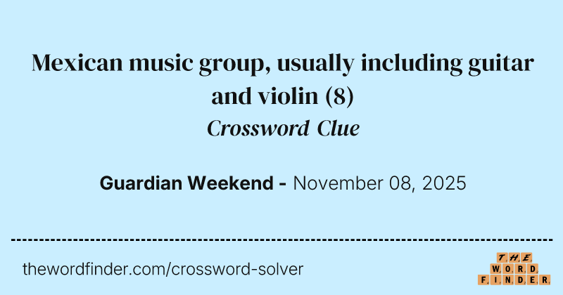 Mexican music group, usually including guitar and violin crossword clue image