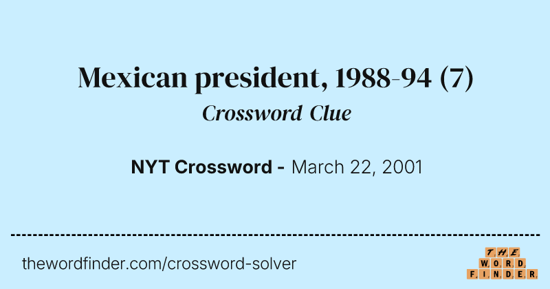 Mexican president, 1988-94 crossword clue image