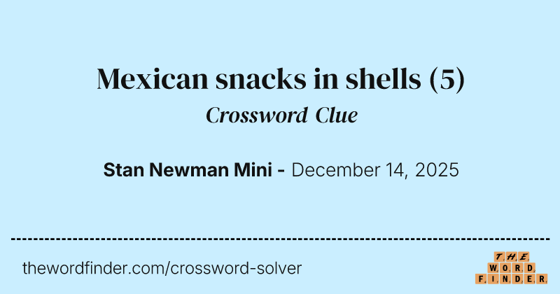 Mexican snacks in shells crossword clue image