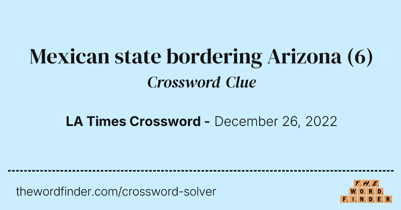 Mexican state bordering Arizona crossword clue image