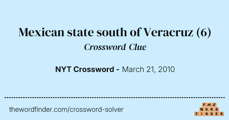 Mexican state south of Veracruz crossword clue image