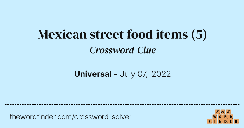 Mexican street food items crossword clue image
