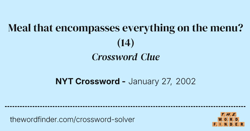 Meal that encompasses everything on the menu? crossword clue image