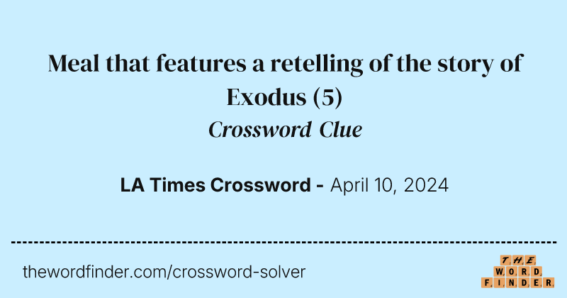 Meal that features a retelling of the story of Exodus crossword clue image