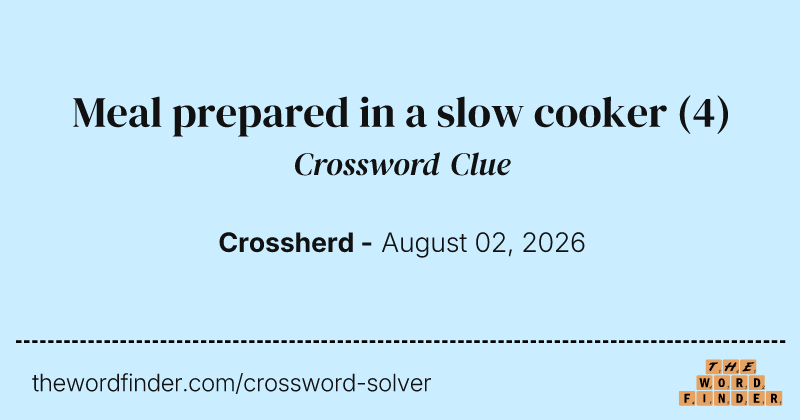 Meal prepared in a slow cooker crossword clue image
