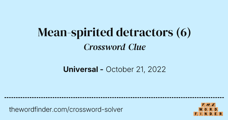 Mean-spirited detractors crossword clue image