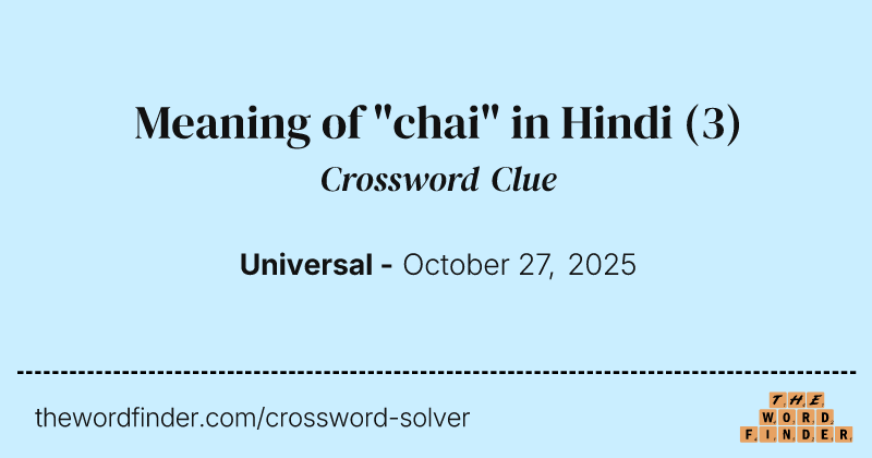 Meaning of "chai" in Hindi crossword clue image