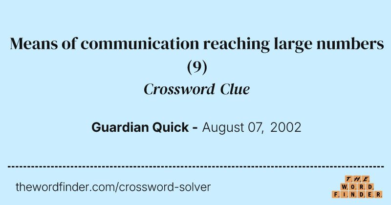 Means of communication reaching large numbers crossword clue image