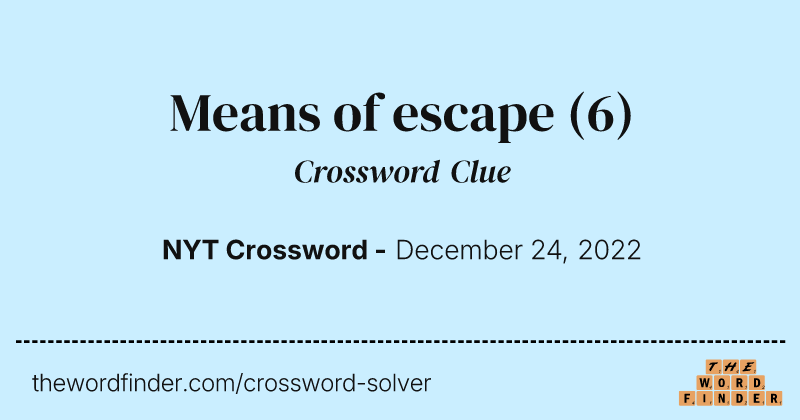 Means of escape crossword clue image