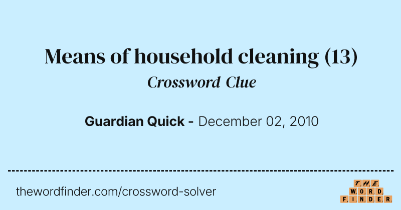 Means of household cleaning crossword clue image