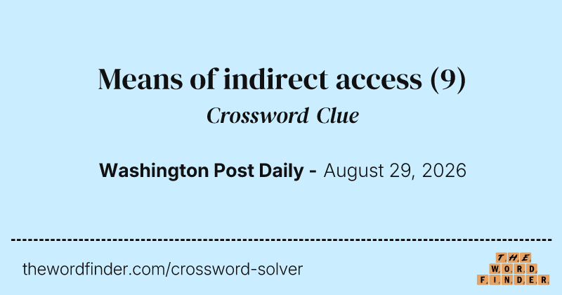 Means of indirect access crossword clue image