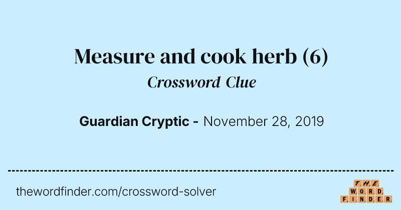 Measure and cook herb crossword clue image