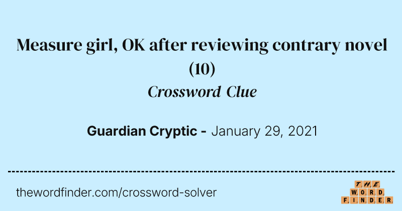 Measure girl, OK after reviewing contrary novel crossword clue image