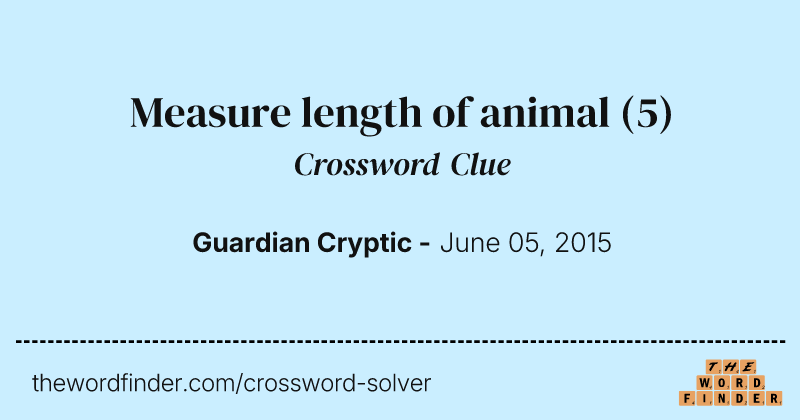 Measure length of animal crossword clue image