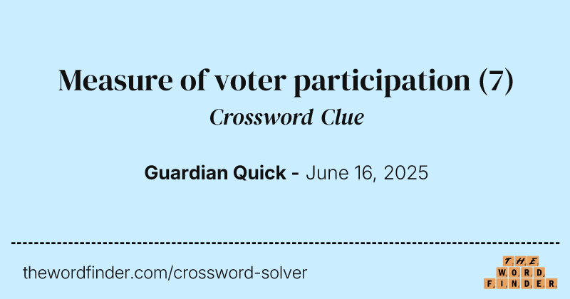 Measure of voter participation crossword clue image
