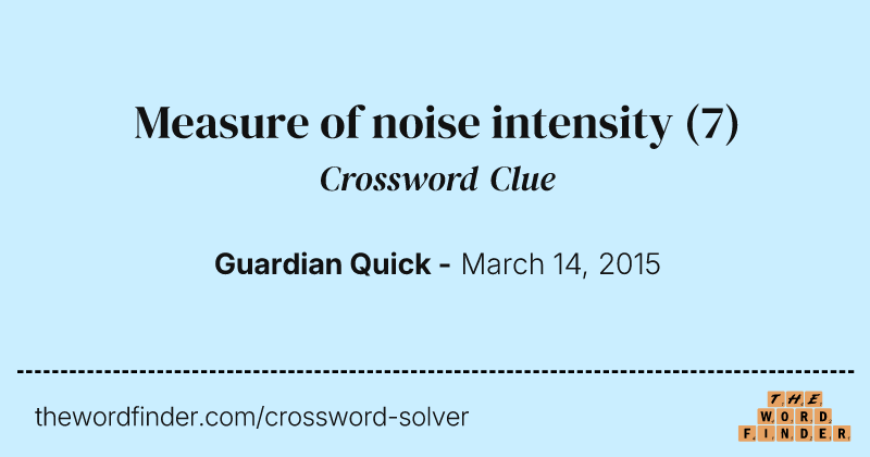 Measure of noise intensity crossword clue image