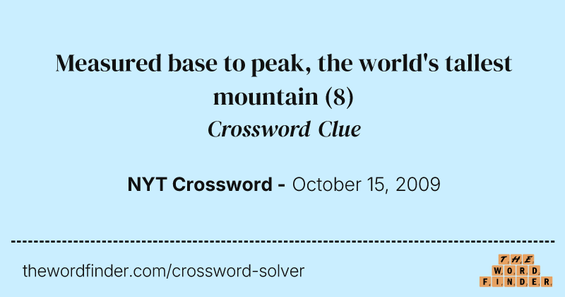 Measured base to peak, the world's tallest mountain crossword clue image