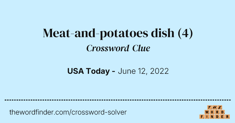 Meat-and-potatoes dish crossword clue image