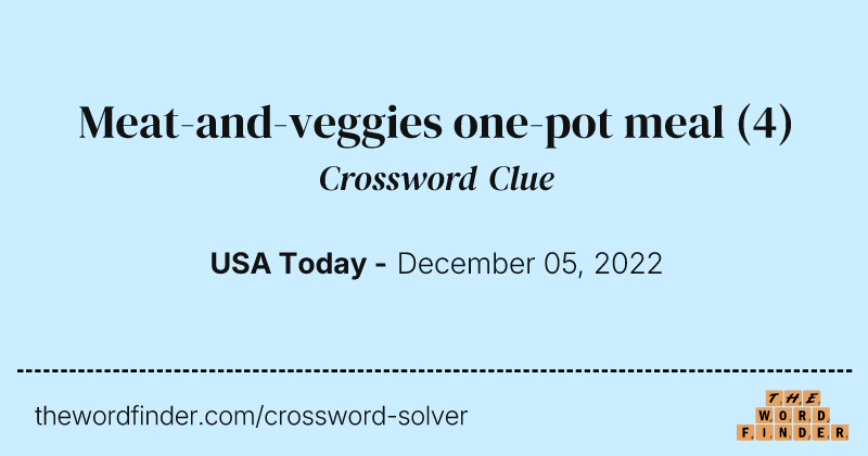 Meat-and-veggies one-pot meal crossword clue image