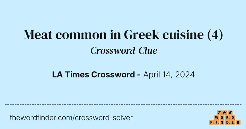 Meat common in Greek cuisine crossword clue image