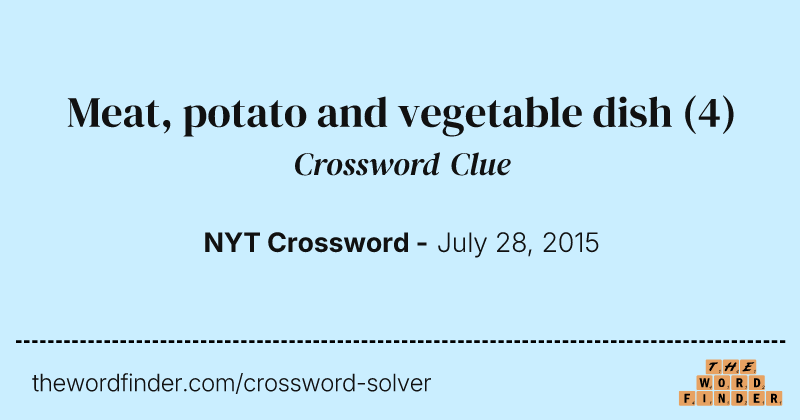 Meat, potato and vegetable dish crossword clue image