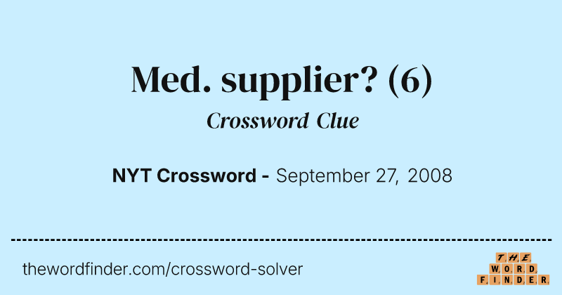Med. supplier? crossword clue image
