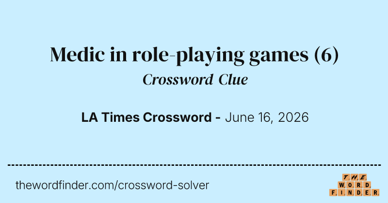 Medic in role-playing games crossword clue image