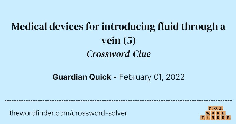 Medical devices for introducing fluid through a vein crossword clue image
