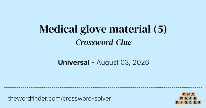 Medical glove material crossword clue image