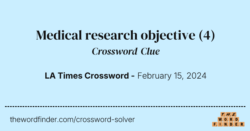 Medical research objective crossword clue image