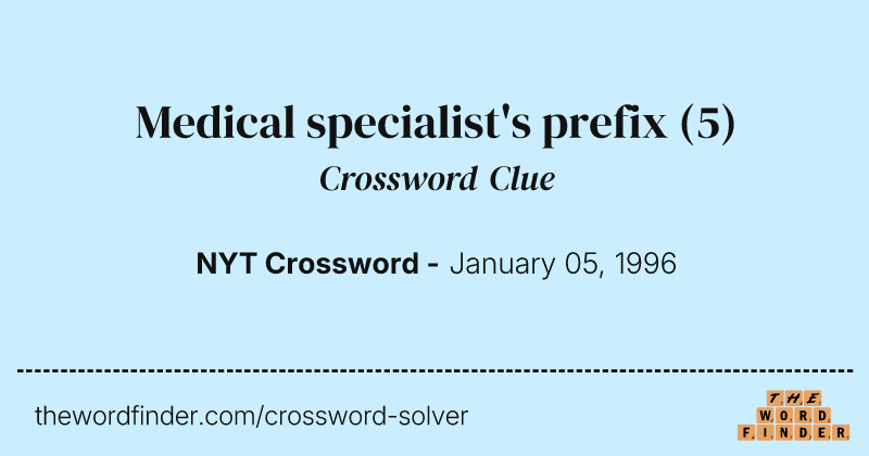 Medical specialist's prefix crossword clue image