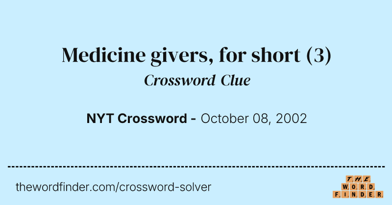 Medicine givers, for short crossword clue image