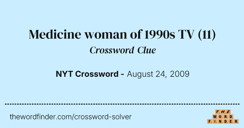 Medicine woman of 1990s TV crossword clue image